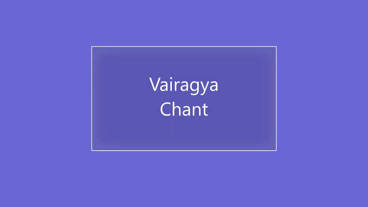Choose Your Vairagya Chant - Sadhguru