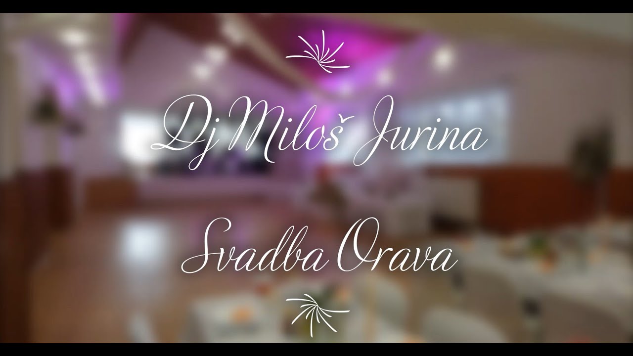 Svadba ORAVA, Dj Jurina Miloš, 2019.