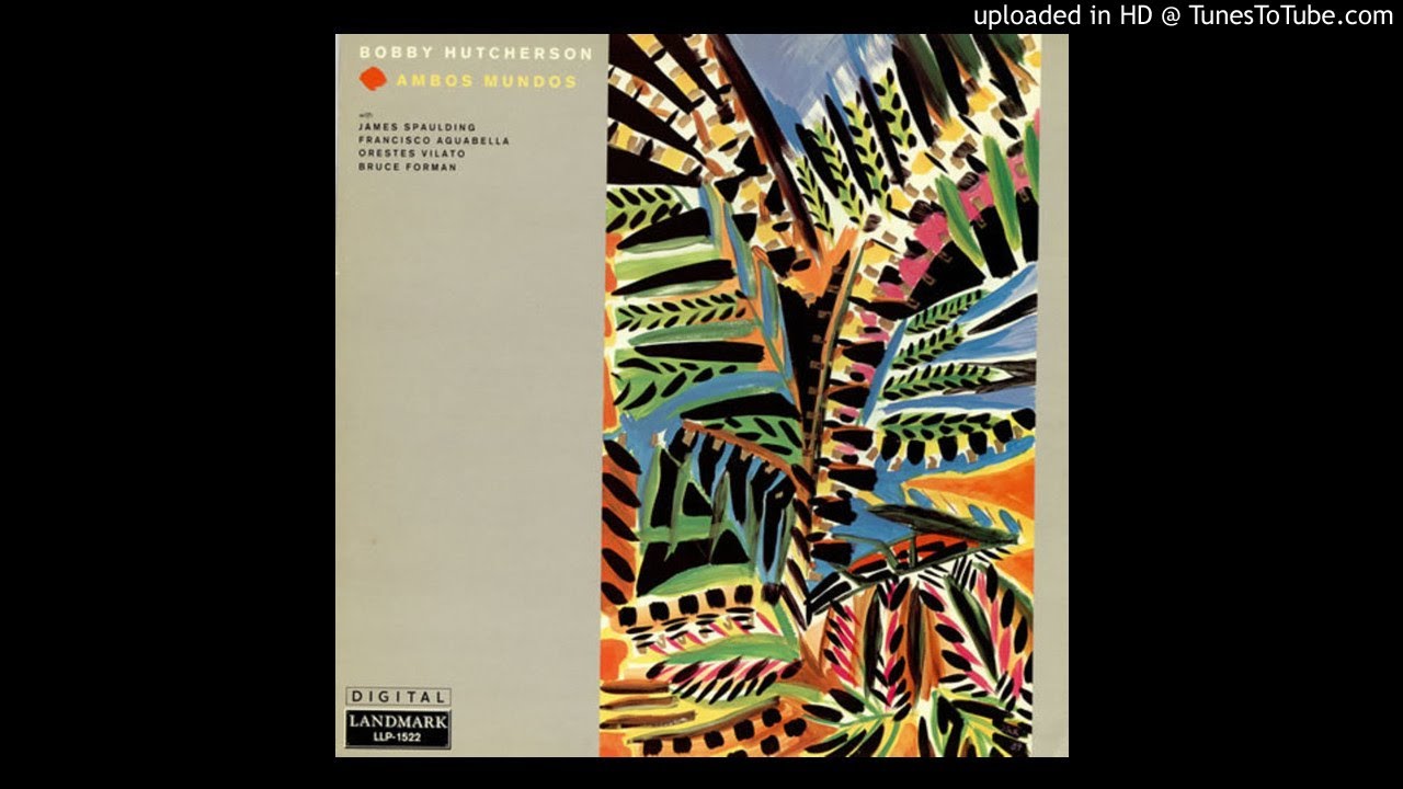 Bobby Hutcherson - Besame Mucho (1989)