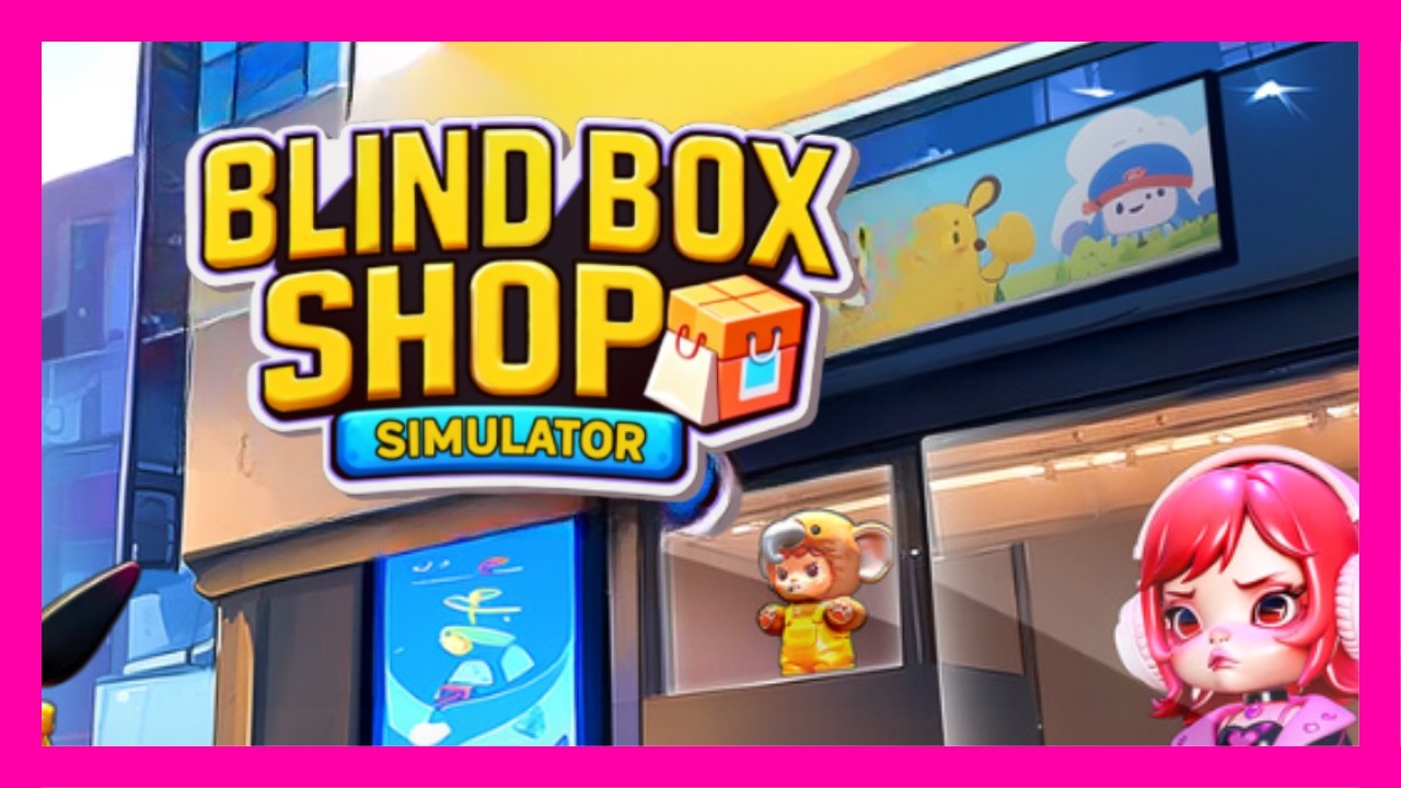 BLIND BOX SHOP SIMULATOR | FIRST LOOK