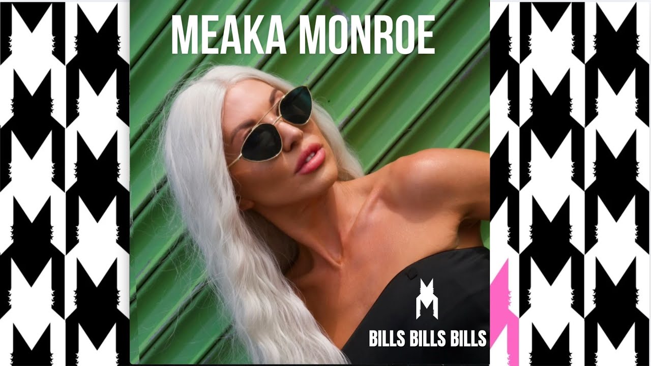 Bills Bills Bills &middot; Meaka Monroe Algorhythm & Blues