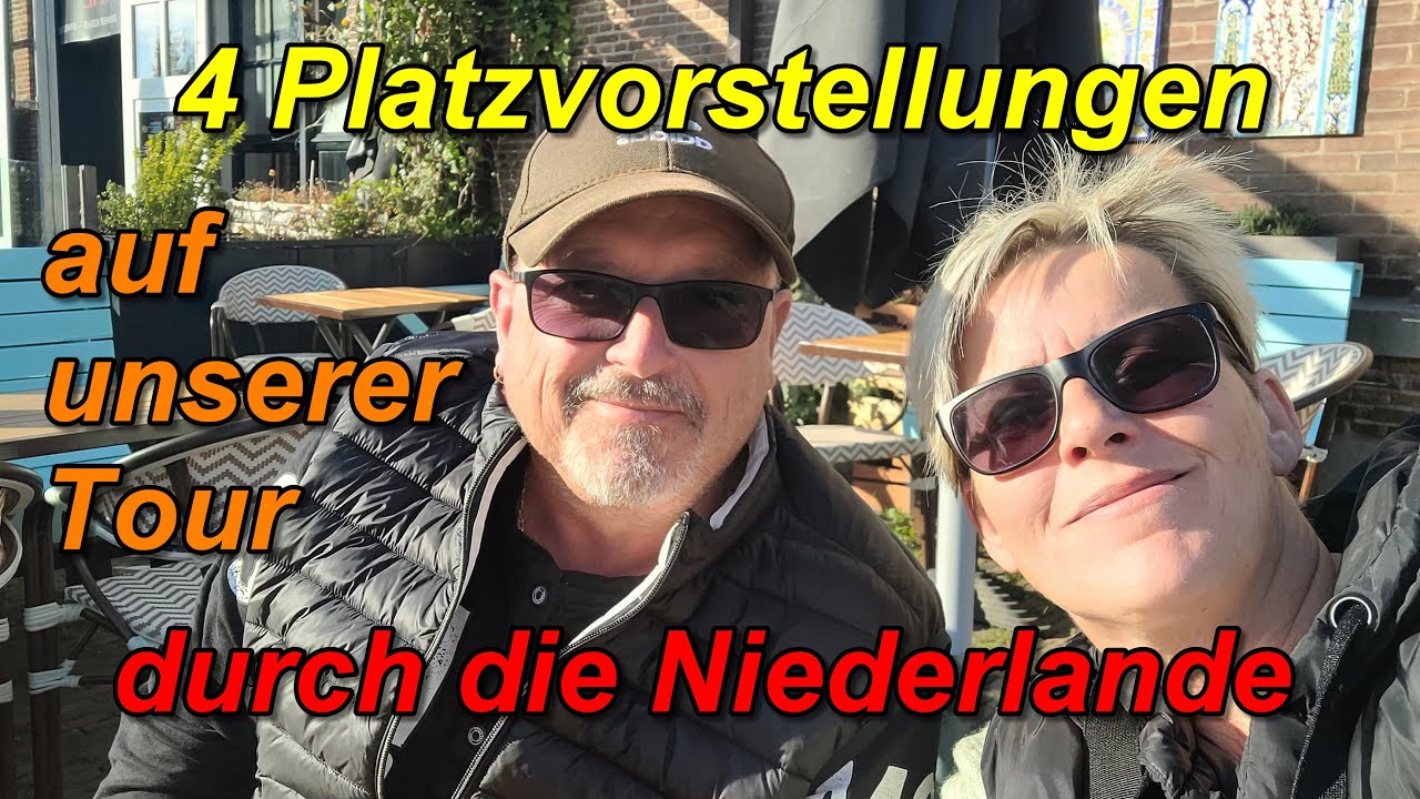 Niederlande mit dem Wohnmobil ( Peppi ) und 4 Übernachtungsplätze