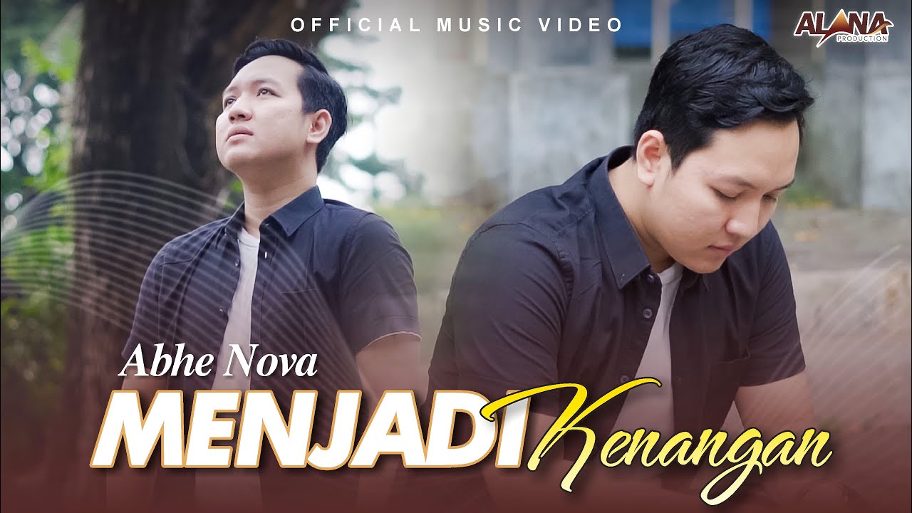 Abhe Nova - Menjadi Kenangan (Official Music Video)