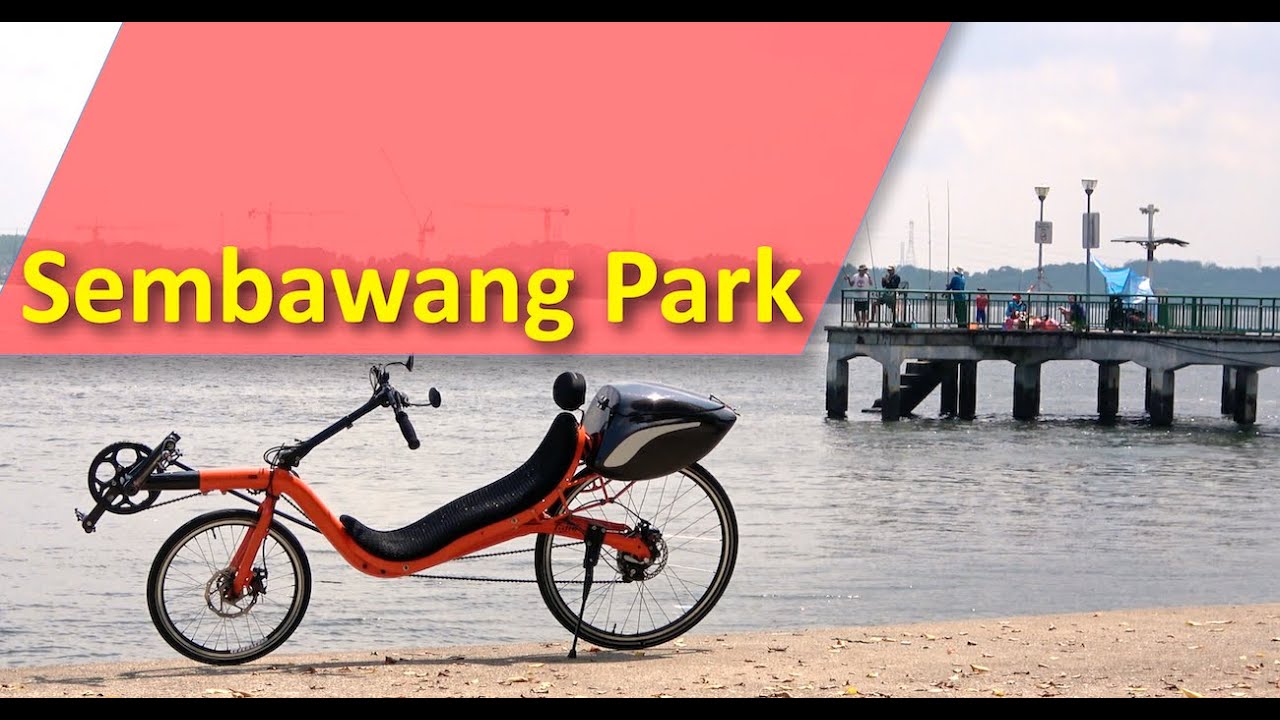 Cycle to Sembawang Park (Riding my Challenge Fujin recumbent cycle) 躺车躺平骑