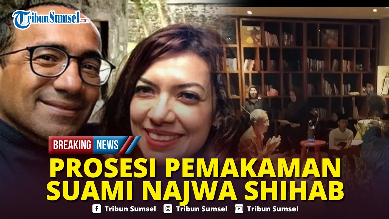 🔴LIVE: Haru, Prosesi Pemakaman Suami Najwa Shihab Diiringi Tangis Anak dan Istri serta Keluarga