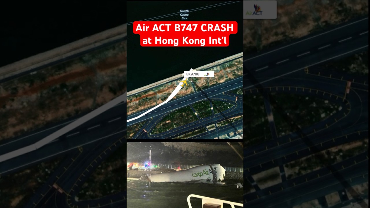 Air ACT Boeing 747-400 CRASH At Hong Kong Int’l Airport (VHHH)(Operated By Emirates SkyCargo)