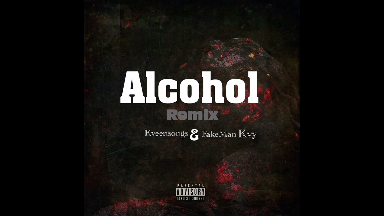 KveenSongs & FakeMan Kvy - Alcohol (Amapiano Remix) (Official Audio)