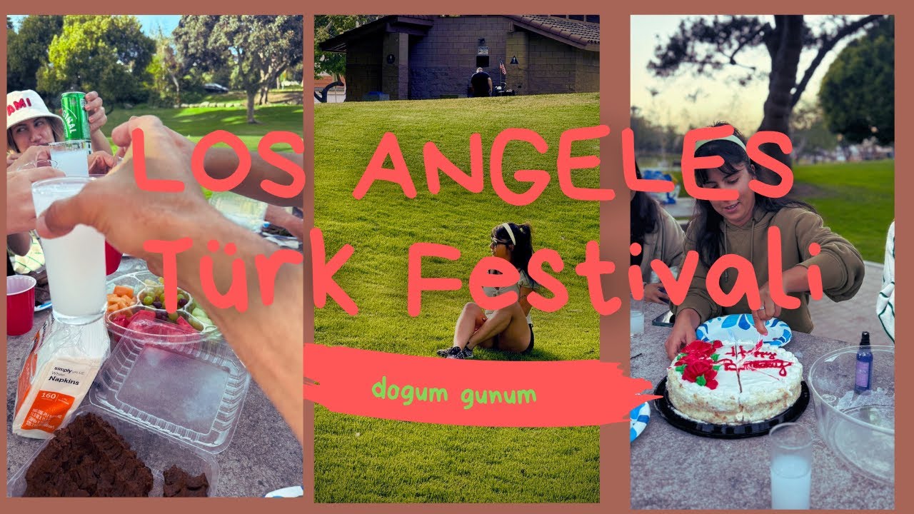 Doğum Günü Pikniği | Los Angeles Türk Festivali