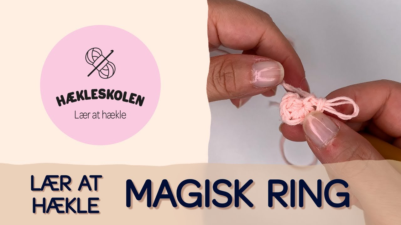 L&aelig;r at h&aelig;kle en magisk ring | H&aelig;kling for begyndere | L&aelig;r at h&aelig;kle