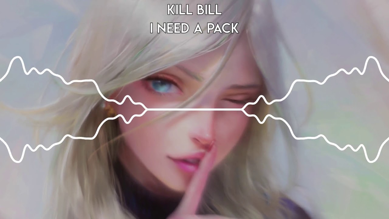 Kill Bill: The Rapper - I NEED A PACK