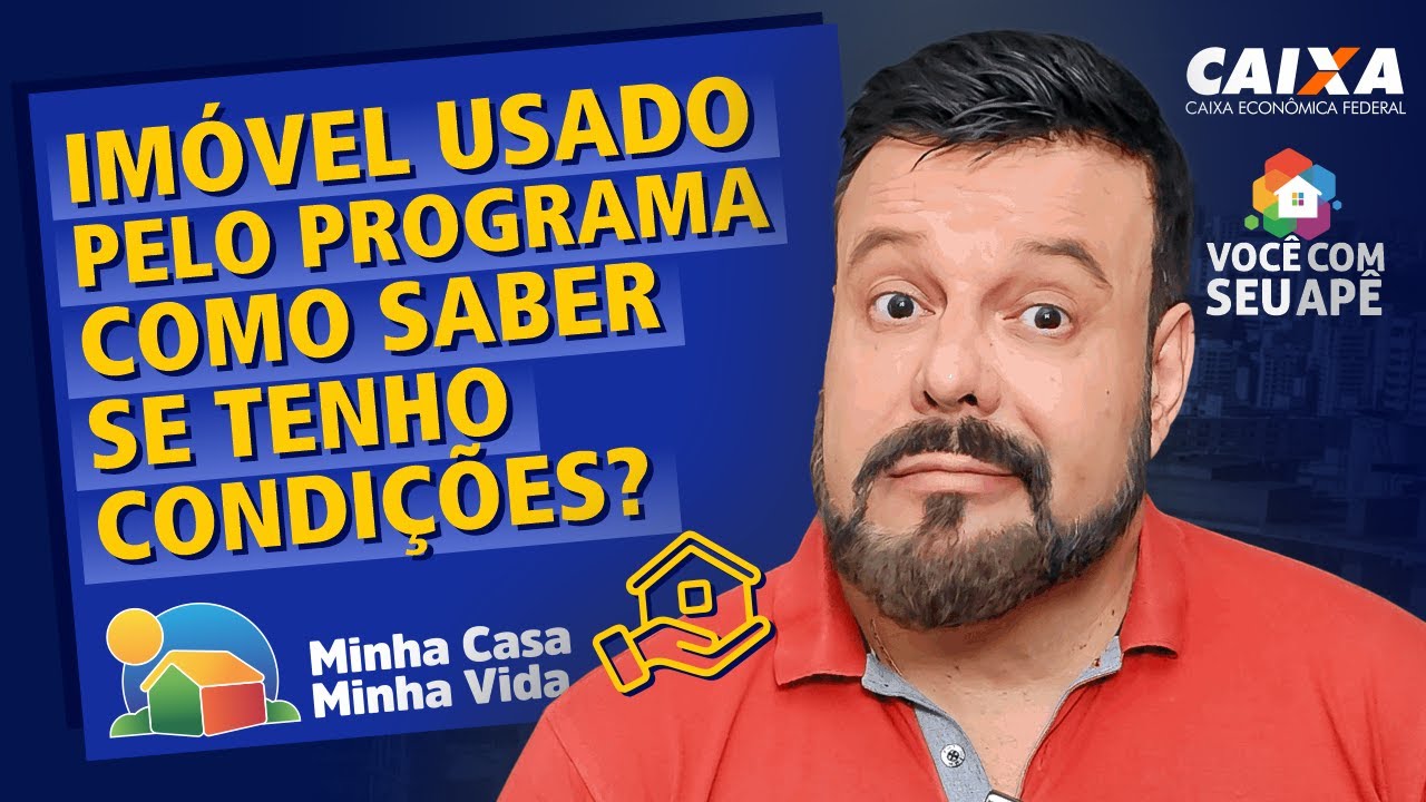 IM&Oacute;VEL USADO pelo Programa Minha Casa Minha Vida, Como Saber se Tenho Condi&ccedil;&otilde;es?