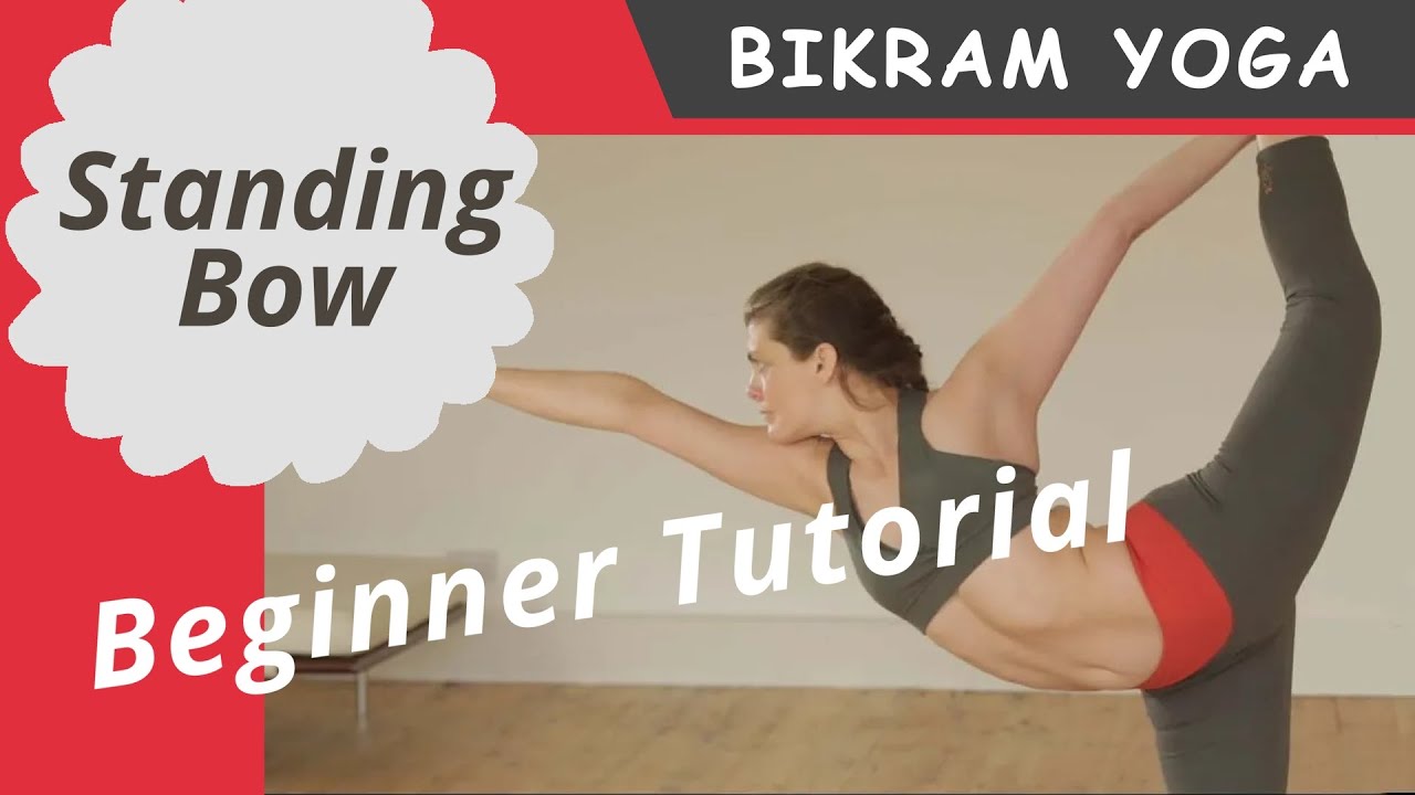 Bikram Yoga for Beginners : Standing Bow Tutorial
