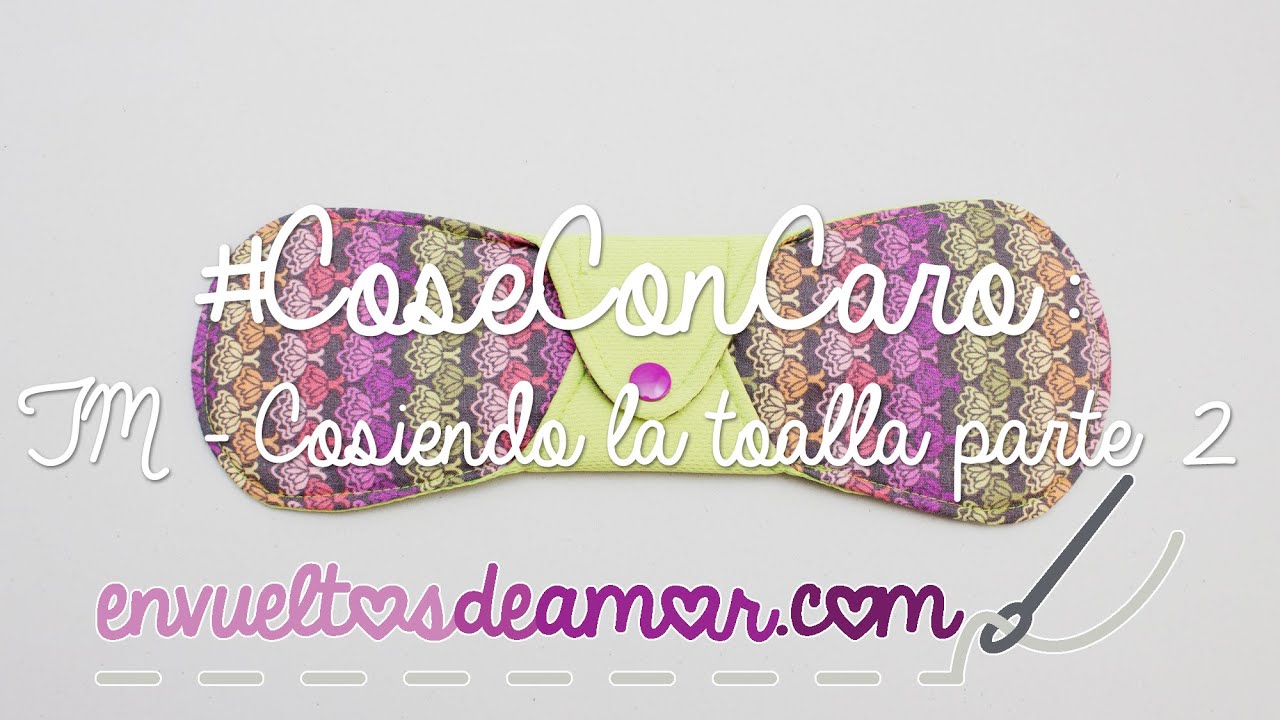 #CoseConCaro - TM - Cosiendo la Toalla - Parte 2