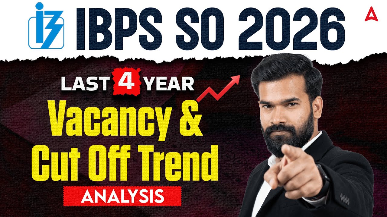 IBPS SO 2026 | IBPS SO Last 4 Year Cut Off Trend | IBPS SO Vacancy Trend | By Rahul Meena