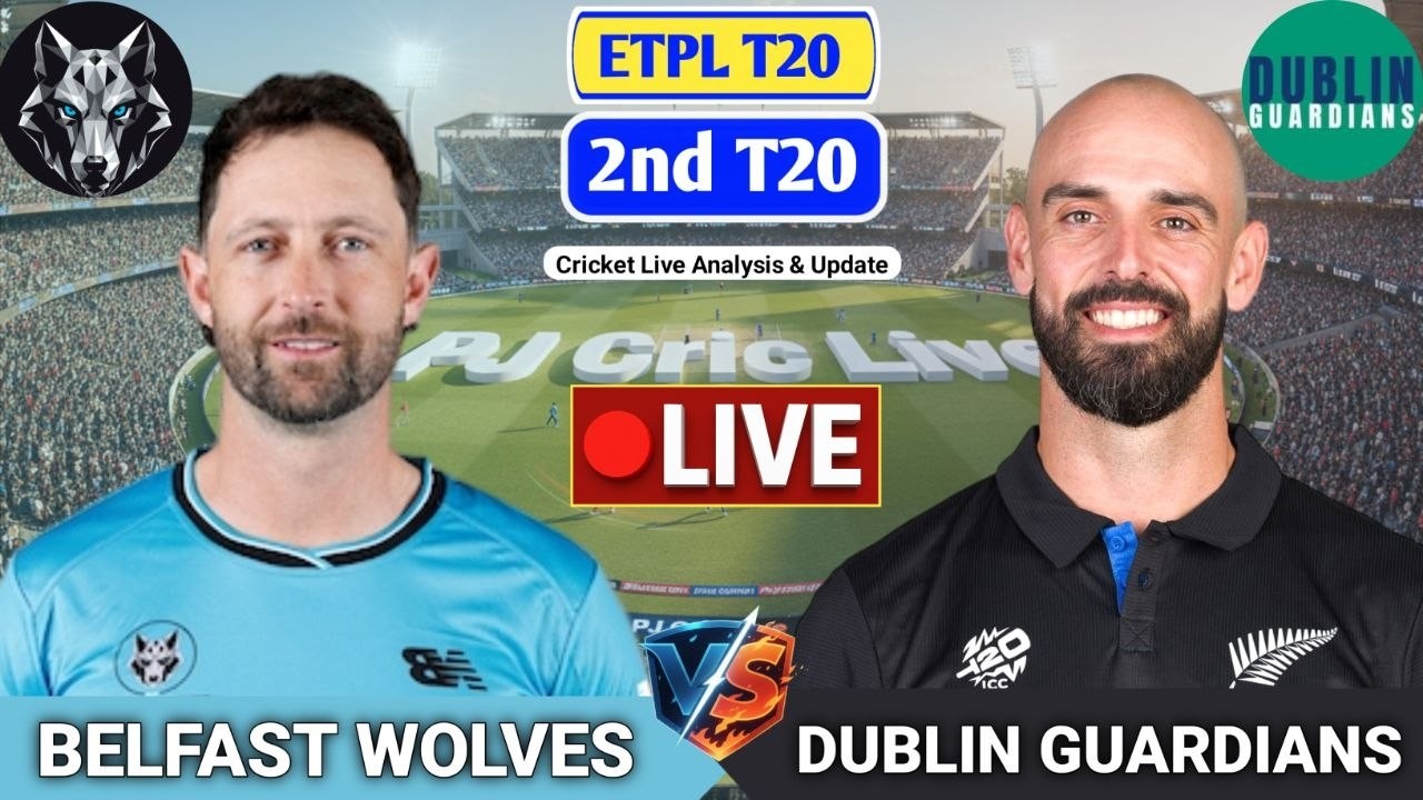 Belfast Wolves Vs Dublin Guardians 2nd T20 | Live Score Analysis & Discussion | ETPL T20 Cricket