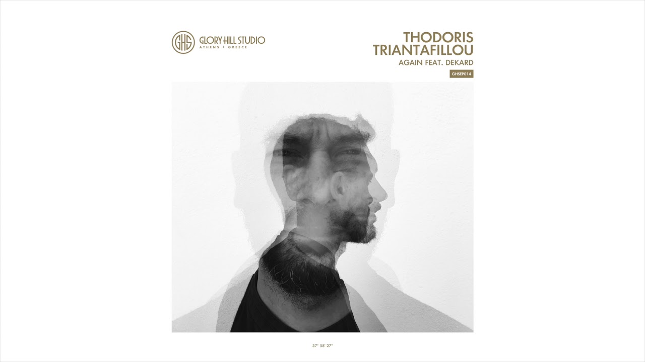 Thodoris Triantafillou - Again Feat Dekard (Original Mix) • [GHSEP014]