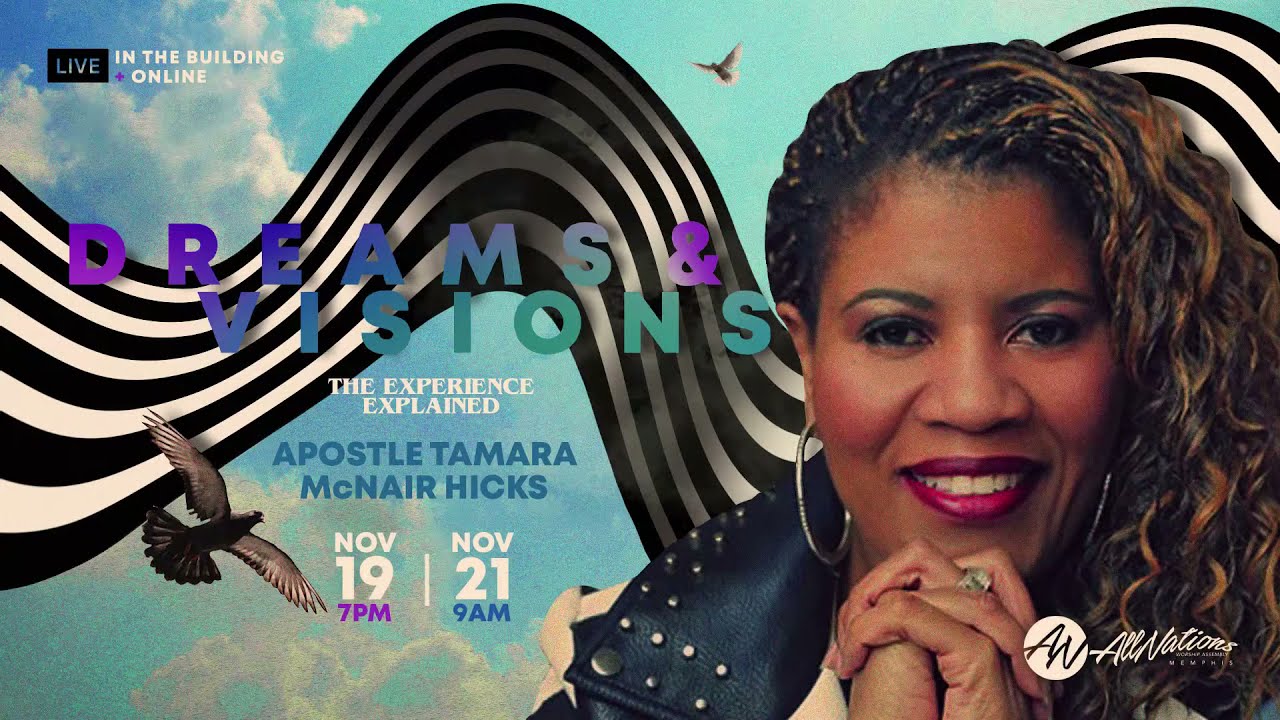 DREAMS AND VISIONS WEEKEND | APOSTLE TAMARA MCNAIR HICKS