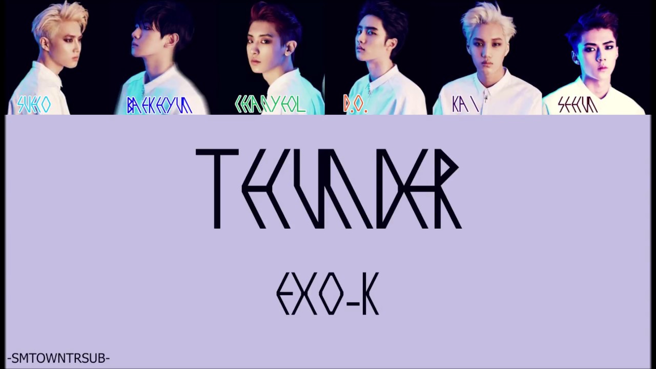 Thunder -- EXO-K = Türkçe Çeviri = (Rom/Han/TR/Renk Kodlu)
