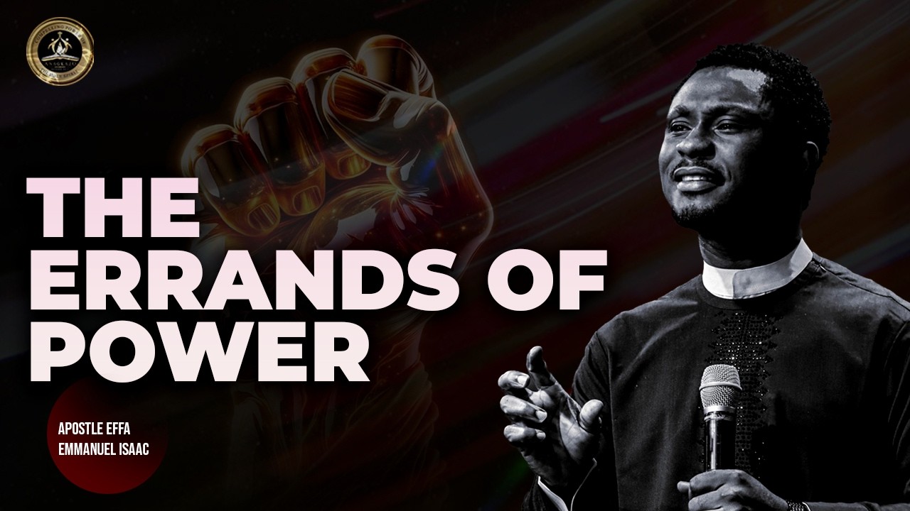 The Errands of Power || Apostle Effa Emmanuel Isaac || 15th March 2026