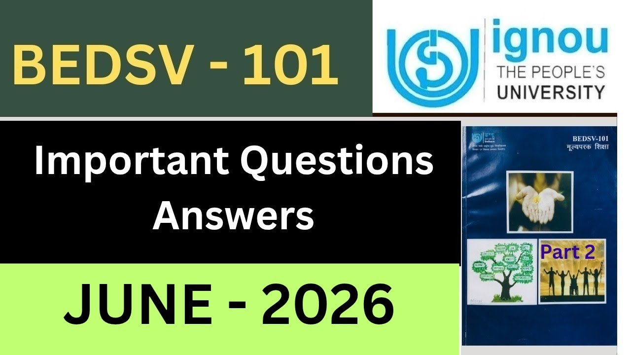 IGNOU BEDSV 101 Important Questions Answers June 2026| BEDSV 101 Previous year solution 