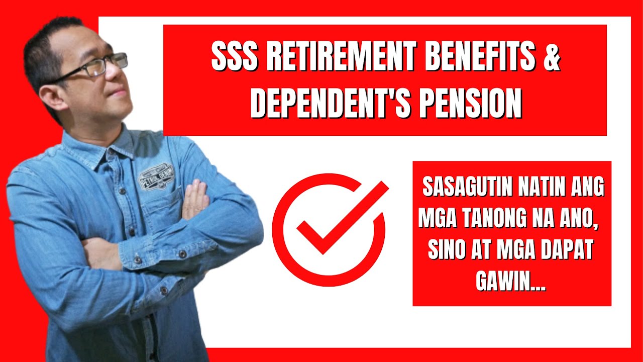 SSS Retirement Benefits & Dependent's Pension ( Prof. Allan)
