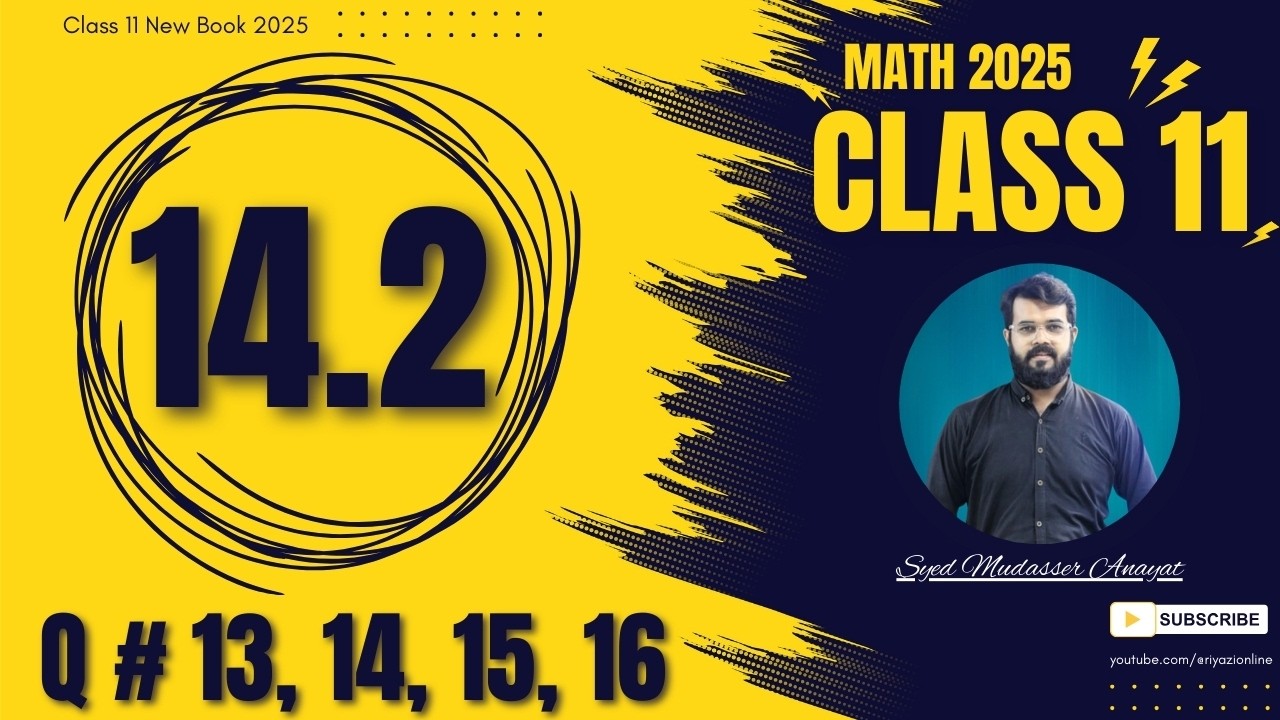 Class 11 Math Exercise 14.2 Question 13, 14, 15, 16 Solution 1st year Math New Book 2025