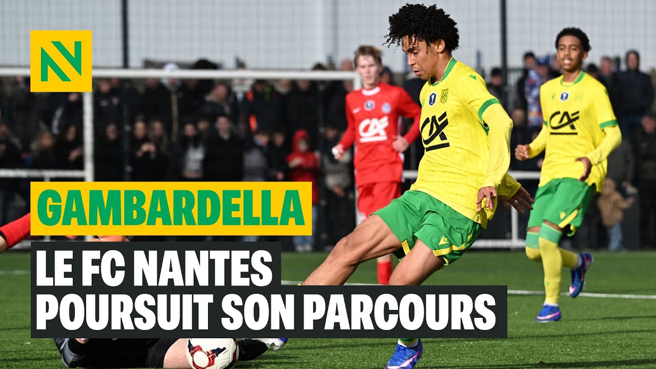 🎥⚽ Gambardella : le FC Nantes poursuit son parcours après sa victoire à Flers (6-0)