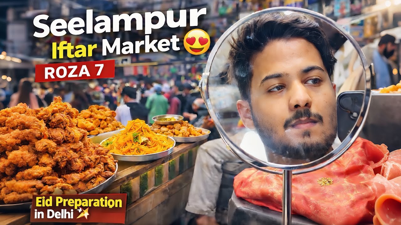7 Roza Iftar Shopping in Seelampur Market 🌙 | Ramzan Street Food Vlog Delhi 