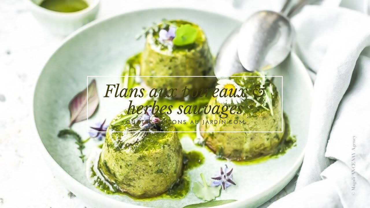 Flans aux poireaux et herbes sauvages