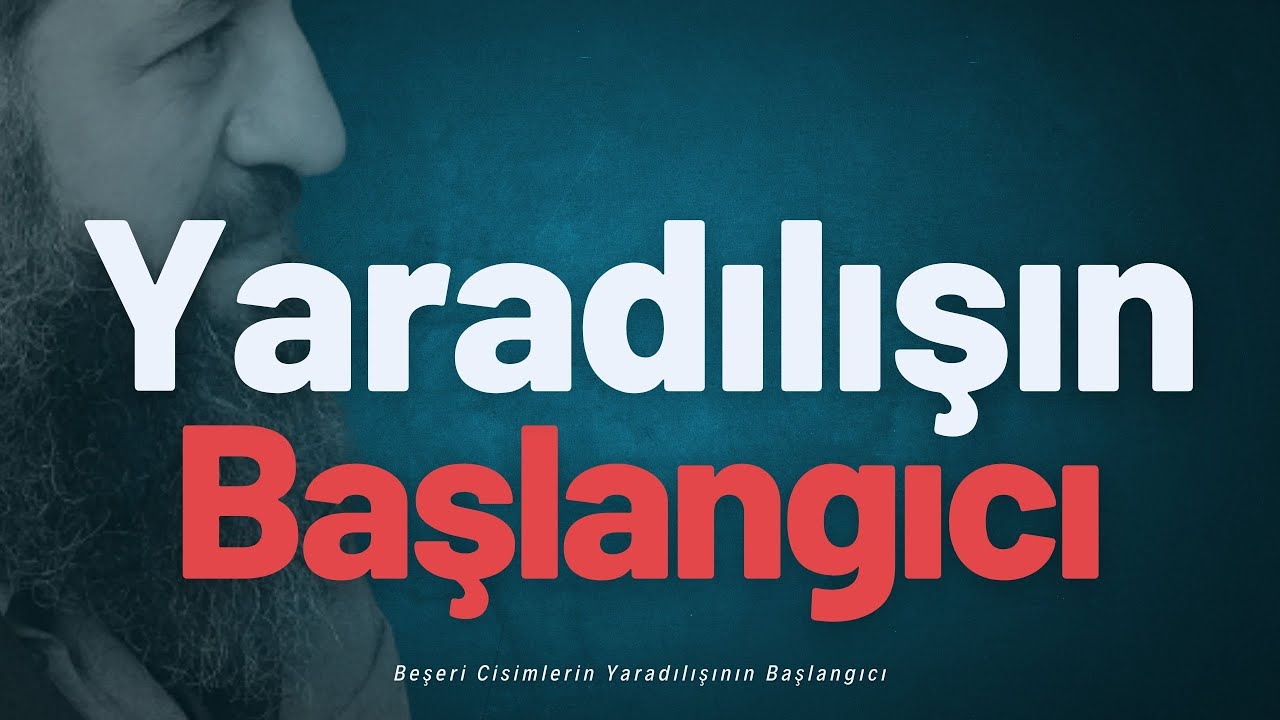 Beşeri Cisimlerin Yaradılışının Başlangıcı