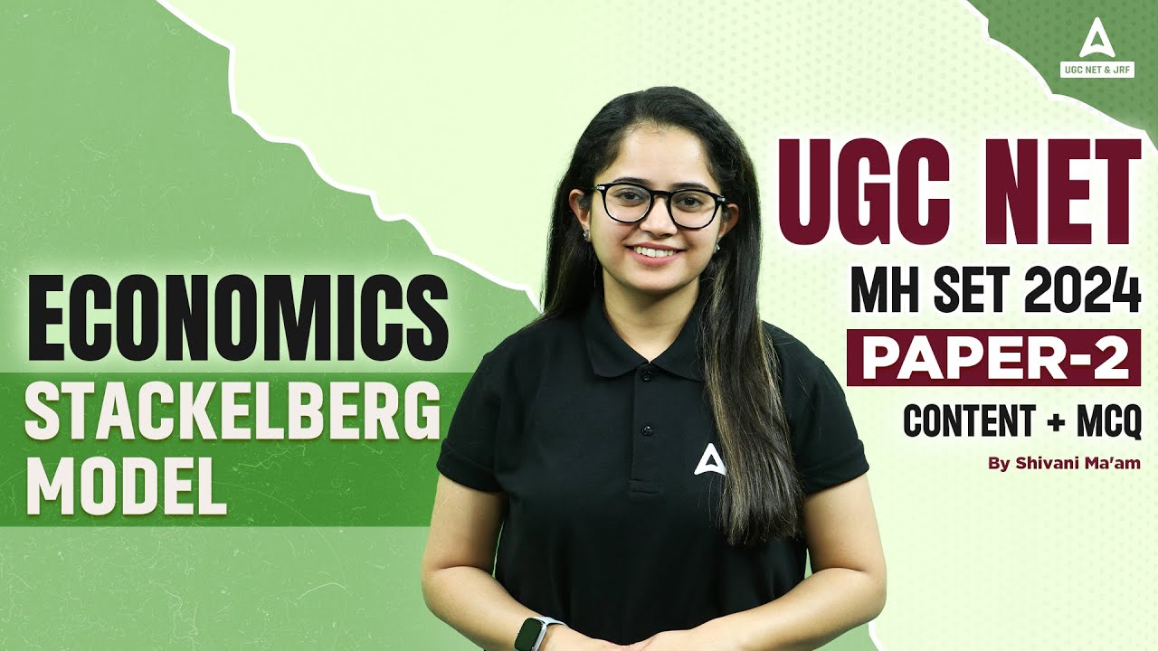 UGC NET/MH SET Economics Classes 2024 | Stackelberg Model by Shivani sharma