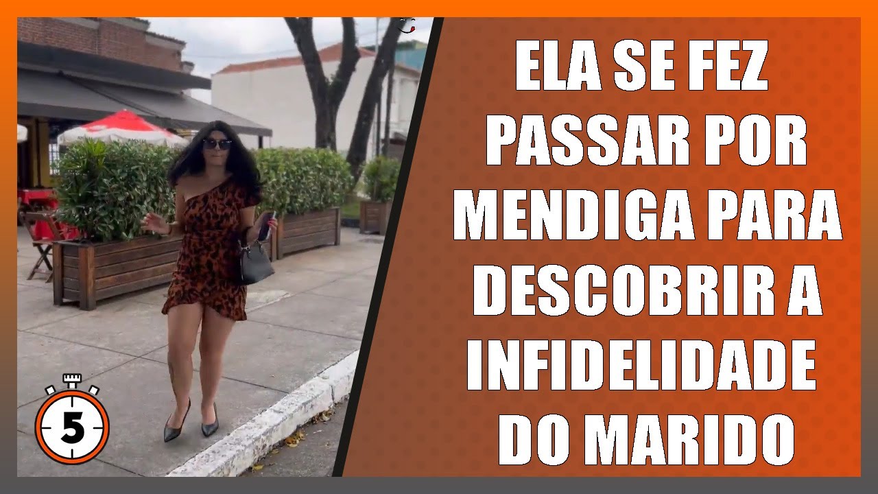 Ela se fez passar por mendiga para descobrir a infidelidade do marido.