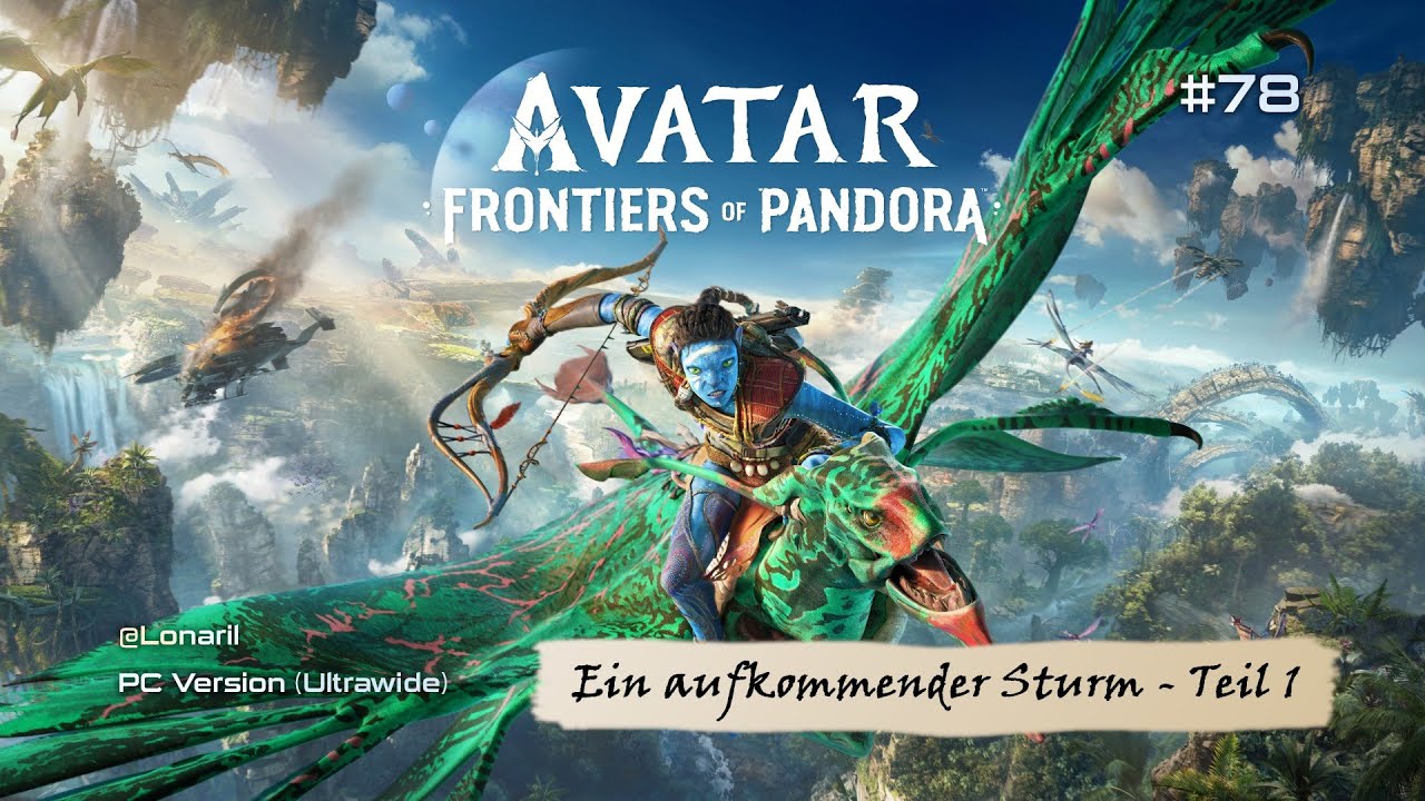 Avatar: Frontiers of Pandora // #78: Ein aufkommender Sturm - Teil 1 (German Gameplay / Ultrawide)