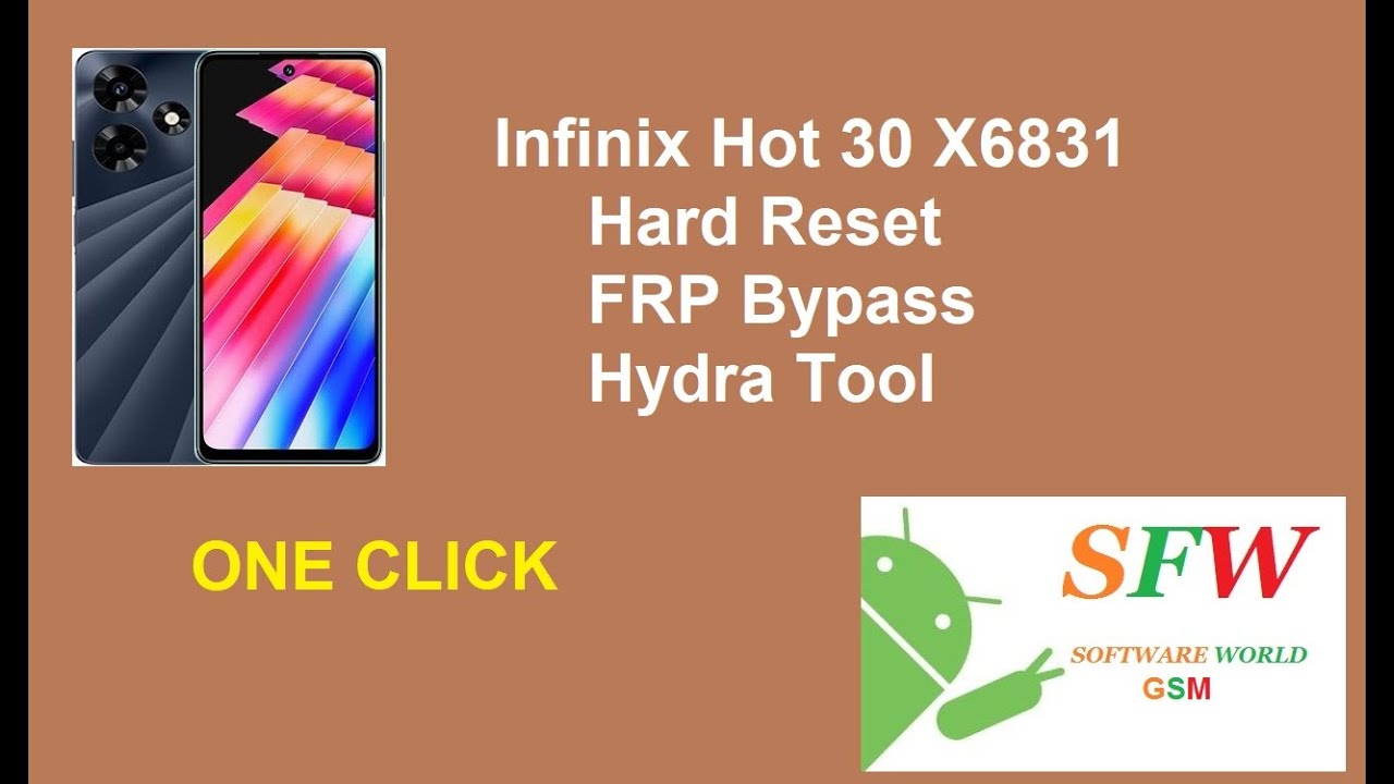 Infinix Hot 30 X6831 Hard Reset FRP Unlock Hydra Tool