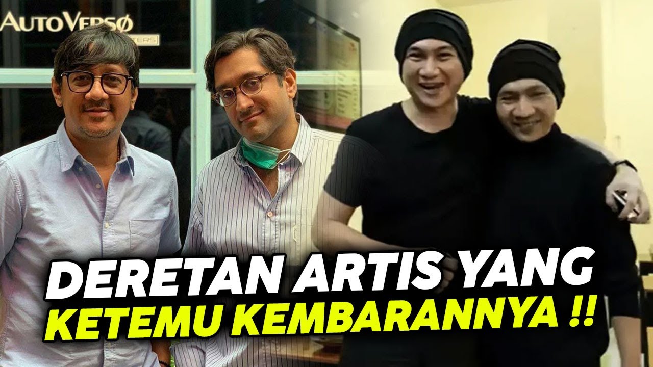 Momen 6 Artis Tanah Air Ketemu 'Kembaran' Orang Biasa, Mirip Tapi Tak Sama !!