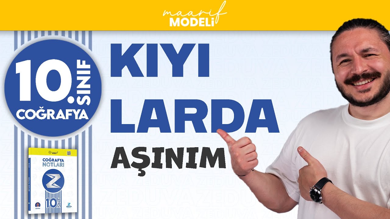 Kıyılarda aşınım ve birikim süreçleri | Kıyı Tipleri | 10.sınıf coğrafya maarif model