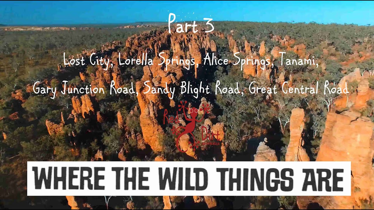 Red Dirt Australia   Where the Wild Things Are   Part 3 Lost City NT, Lorella Springs, Tanami, Gary