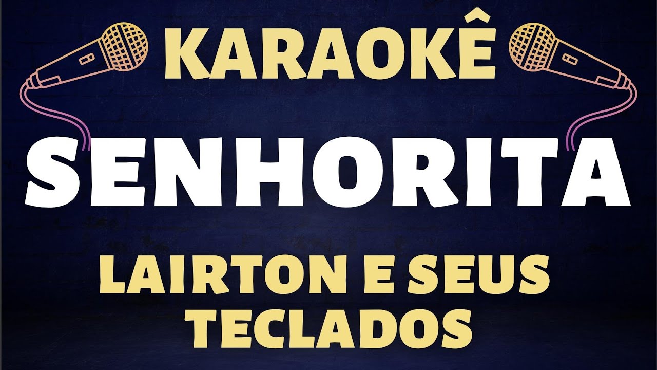 Karaokê - Lairton e Seus Teclados - Senhorita