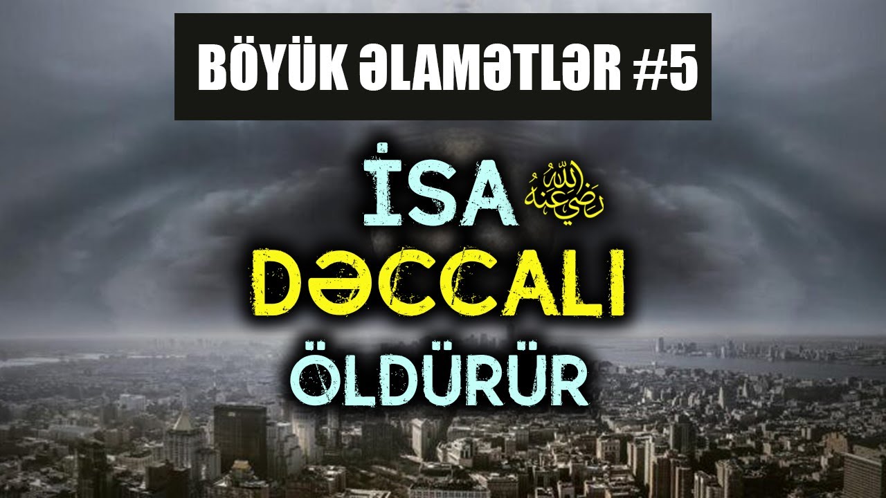 İsa ﷺ peyğəmbərin Mehdi ilə görüşü. Geri dönüşdən sonra baş verənlər | Qiyamətin böyük əlamətləri #5