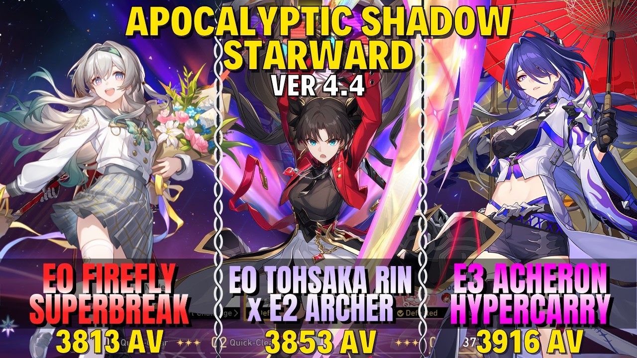 E0S1 Firefly Superbreak x E2S1 Archer E0 Rin x E3 Acheron Hyper | Apocalyptic Shadow 4.4 | Starward