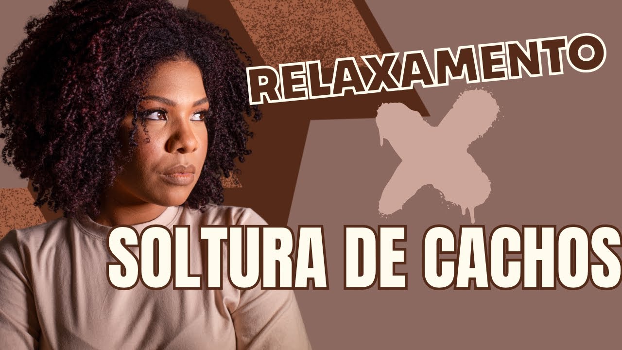🔥QUAL A DIFERENÇA ENTRE SOLTURA DE CACHOS E RELAXAMENTO? | COMO IDENTIFICAR CADA TÉCNICA!? 👩🏾‍🔬