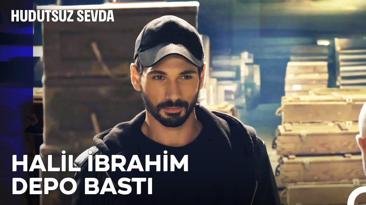Siz Halil İbrahim'i Daha Tanımadınız! - Hudutsuz Sevda 7. Bölüm