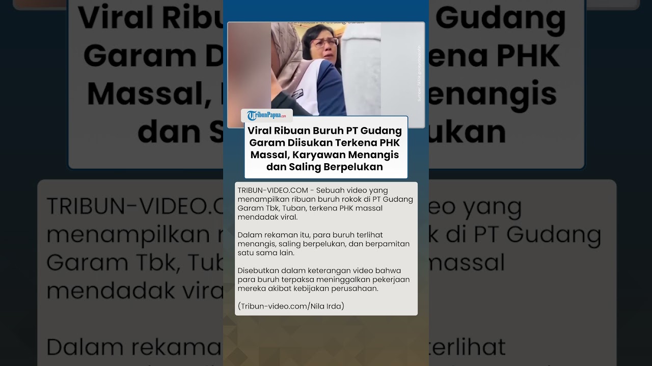 MIRIS! Ribuan Buruh PT Gudang Garam Diisukan Terkena PHK Massal, Karyawan Menangis Saling Berpamitan