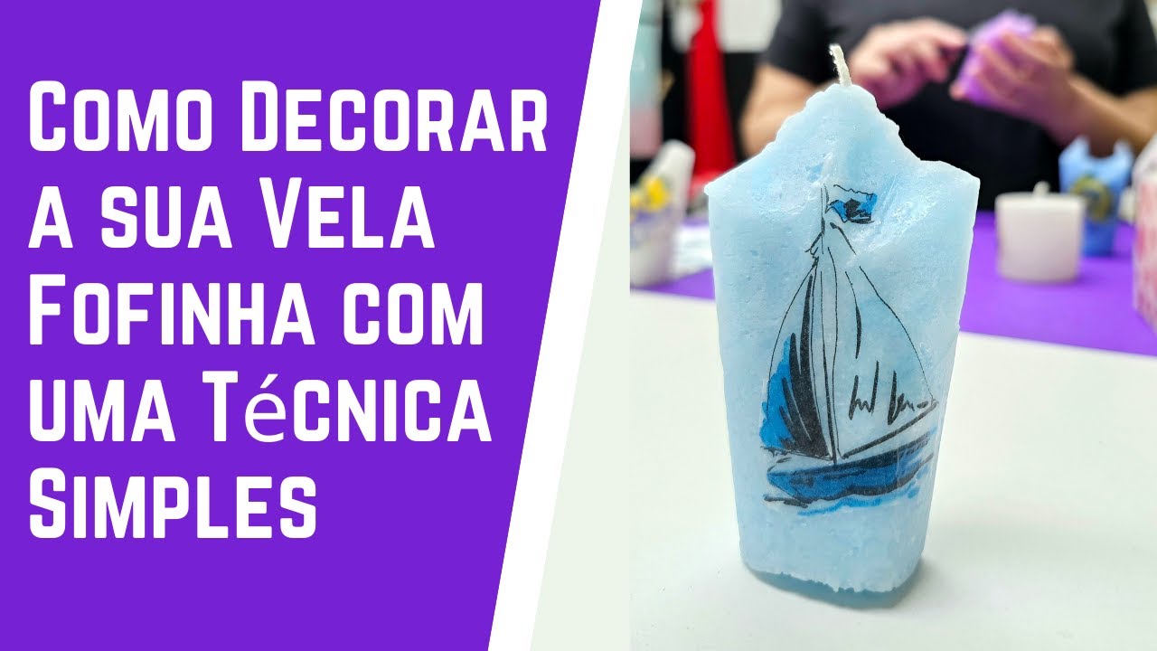 Aula 2 da Oficina da Vela Artesanal - Como Decorar a Vela Fofinha com uma técnica super simples