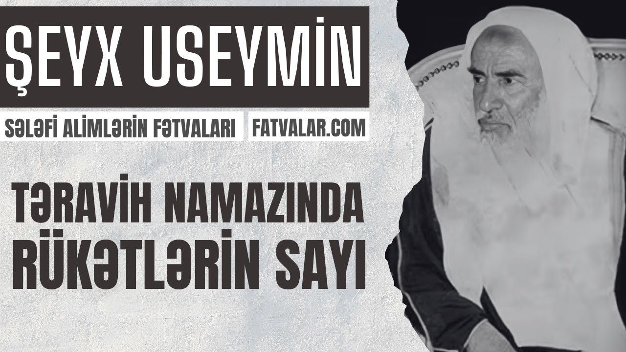 Şeyx Useymin - Təravih namazında rükətlərin sayı l fatvalar.com