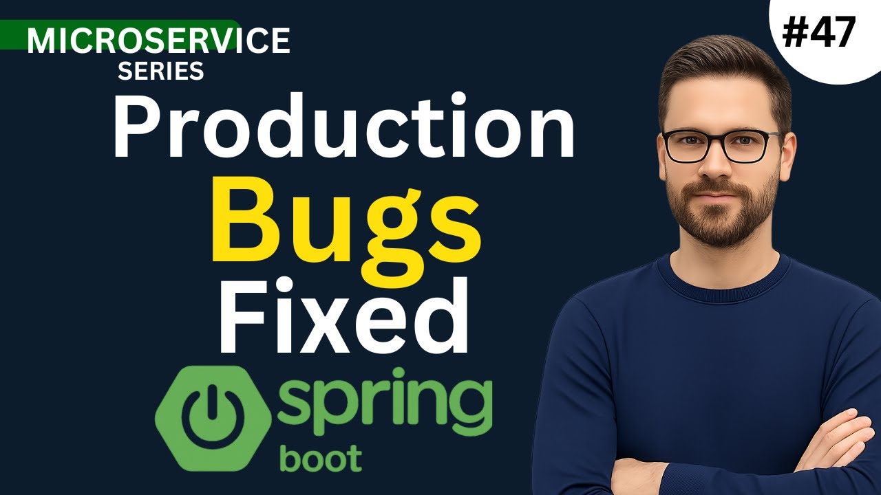 Final Debugging & Bug Fixing in Spring Boot Microservices | Production Level Testing
