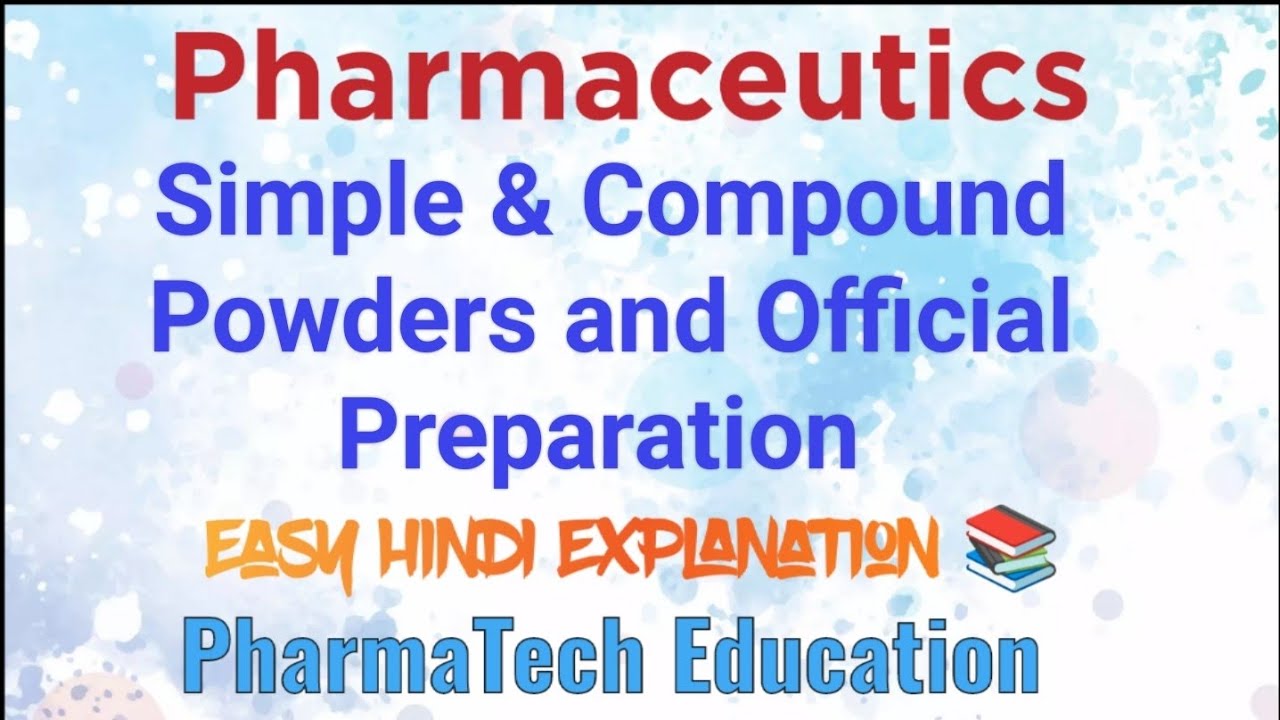 Simple & Compound Powders- Official Preparation | Pharmaceutics |B.Pharm | PharmaTech Education |