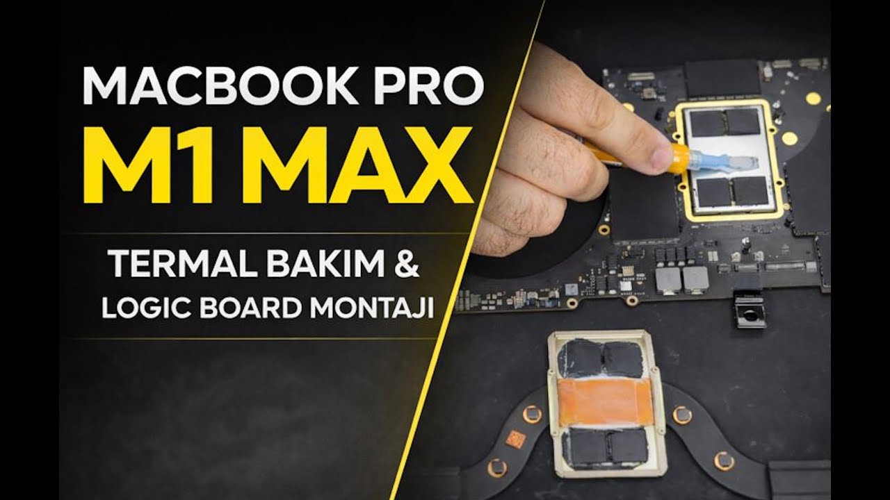 MacBook Pro M1 Max Logic Board Montajı | Termal Bakım – Bölüm 2