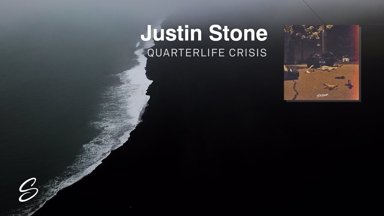 Justin Stone - Quarterlife Crisis