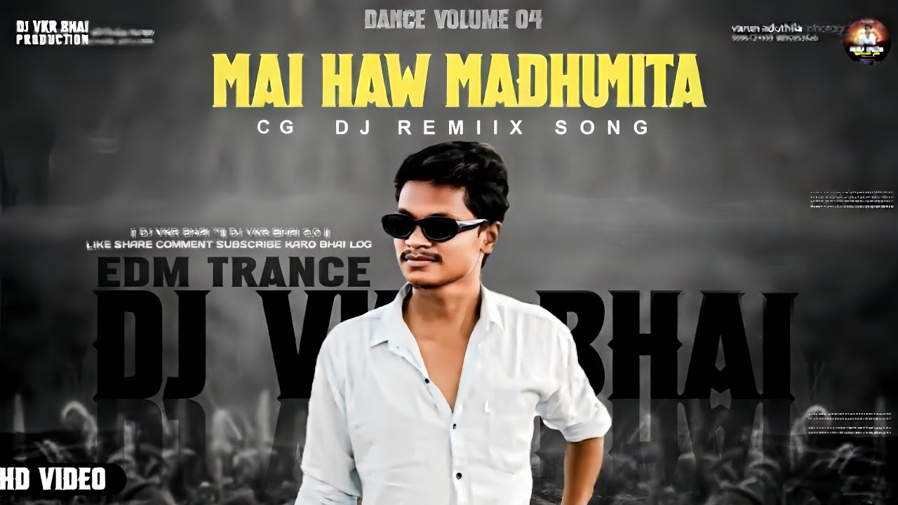Mai Madhumita  ( EDM Dance Rmx ) DjVKR & DjGulShan & DjPriyanshu